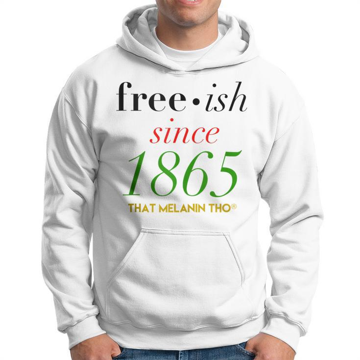 Free-Ish Since 1865 Our Black History Junenth Black Owned Hoodie