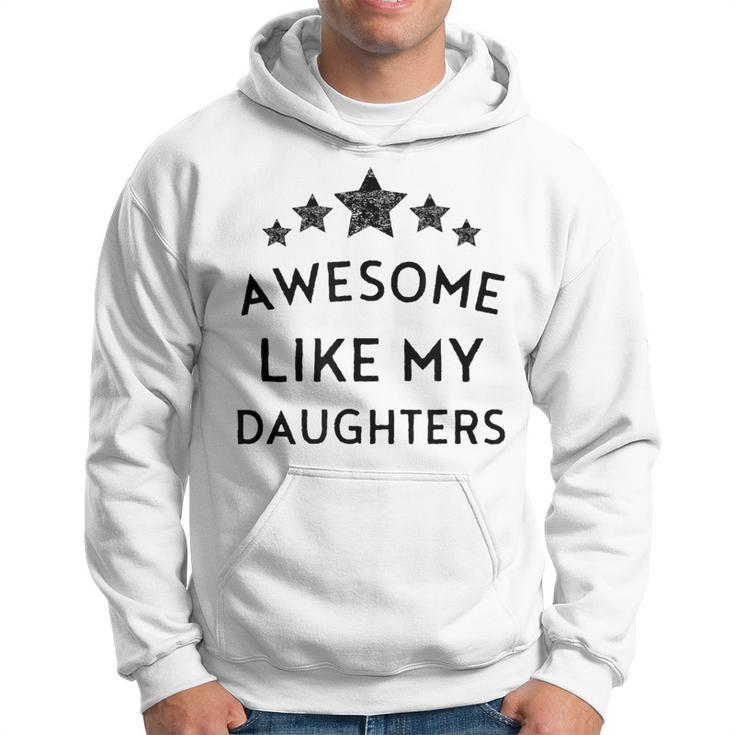Awesome Like My Daughter Fathers Day Dad Joke 2024 Mom Hoodie
