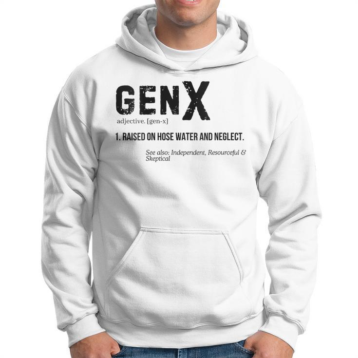 Definition Gen X Raised On Hose Water & Neglect Gag Hoodie