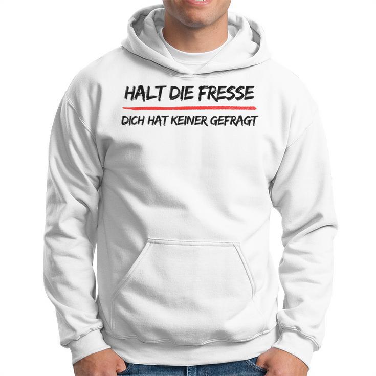 Hold Die Fresse Dich Hat Keiner Gefragt Gray Kapuzenpullover