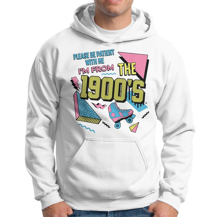 Vintage Please Be Patient With Me I'm From The 1900'S Hoodie