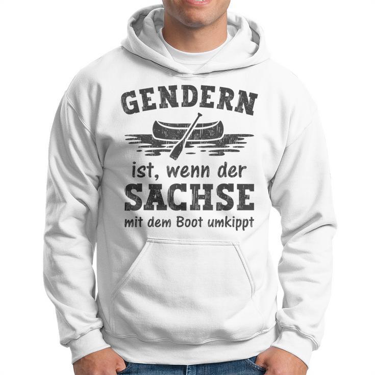 Gendern Ist Wenn Der Sachse Mit Dem Boot Umkippt Hoodie