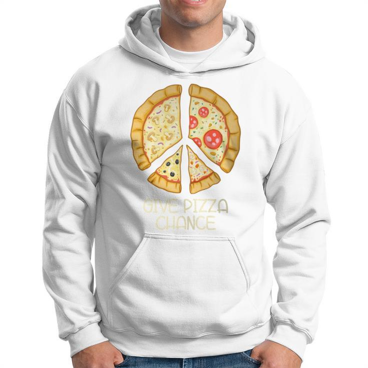 Give Pizza Chance Pizza Pun With Peace Logo Sign Hoodie