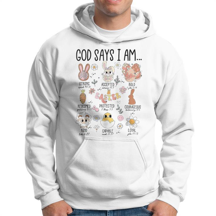 God Says I Am Easter Day Hoodie