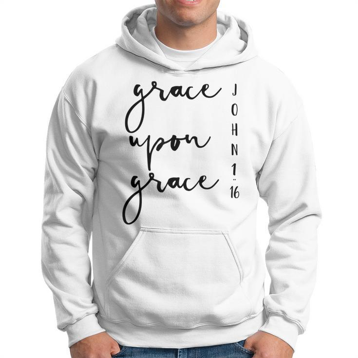 Grace Upon Grace John 1 16 Bible Verse Quote Hoodie