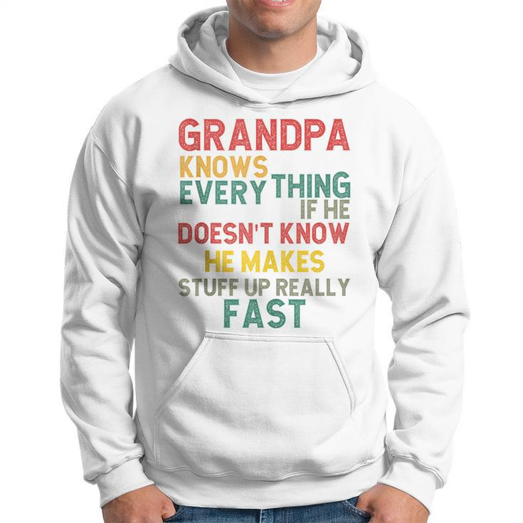 Grandpa Knows Everything Grandpa Fathers Day For Men Hoodie