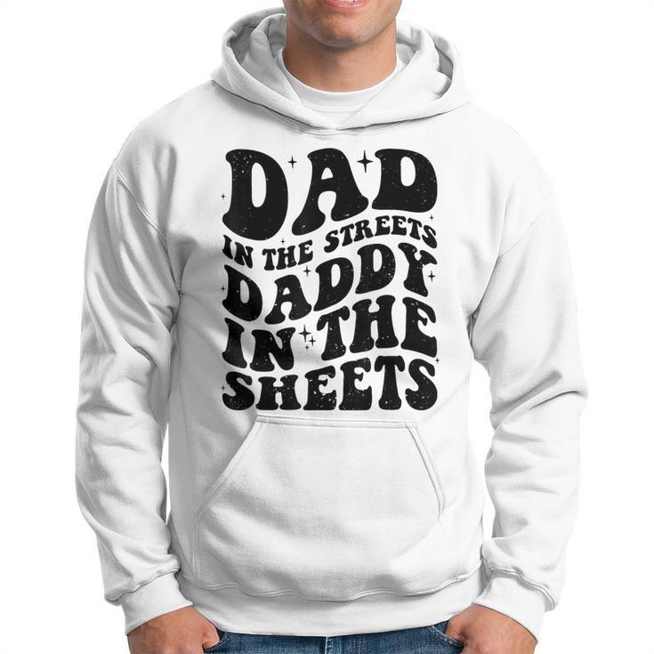 Groovy Dad In The Streets Daddy In The Sheets Father’S Day Hoodie