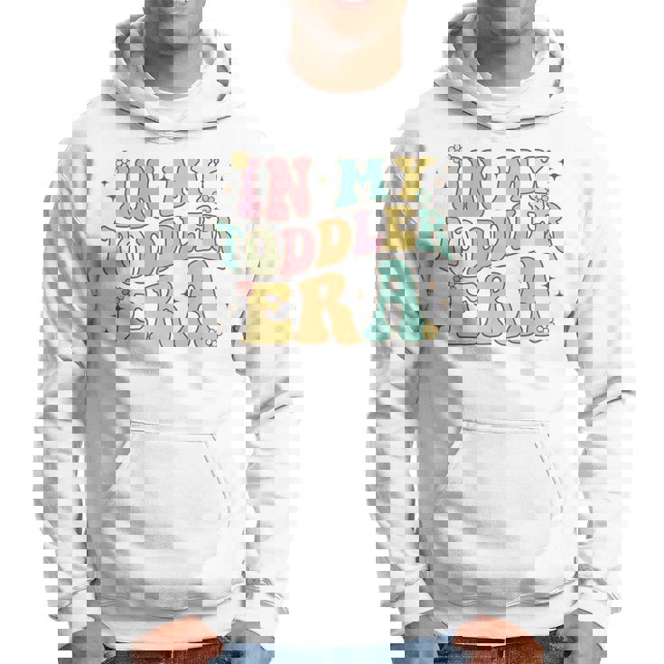 Groovy In My Toddler Era Hoodie