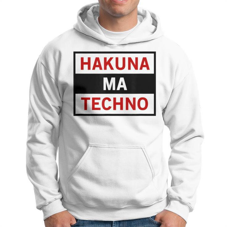 Hakuna Ma Techno Cool Electro Music Lover Quote Hoodie