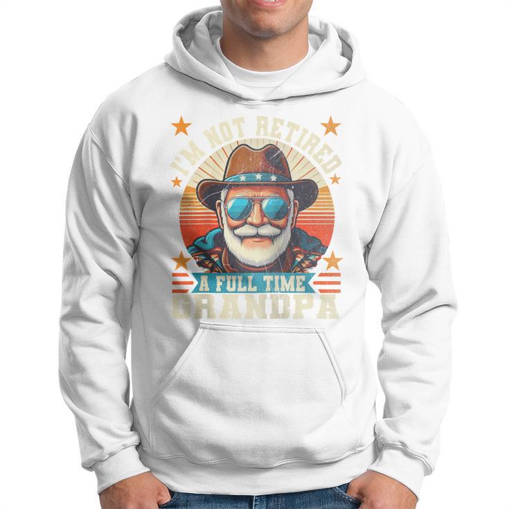 Ich Bin Nicht Im Ruhestand Ich Bin Einollzeit-Opa Lustiger Papa Im Ruhestand Raglan Kapuzenpullover