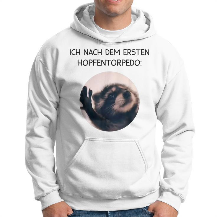 Ich Nach Dem Ersten Hopfentorpedo Pedro Waschbär Meme Racoon Kapuzenpullover