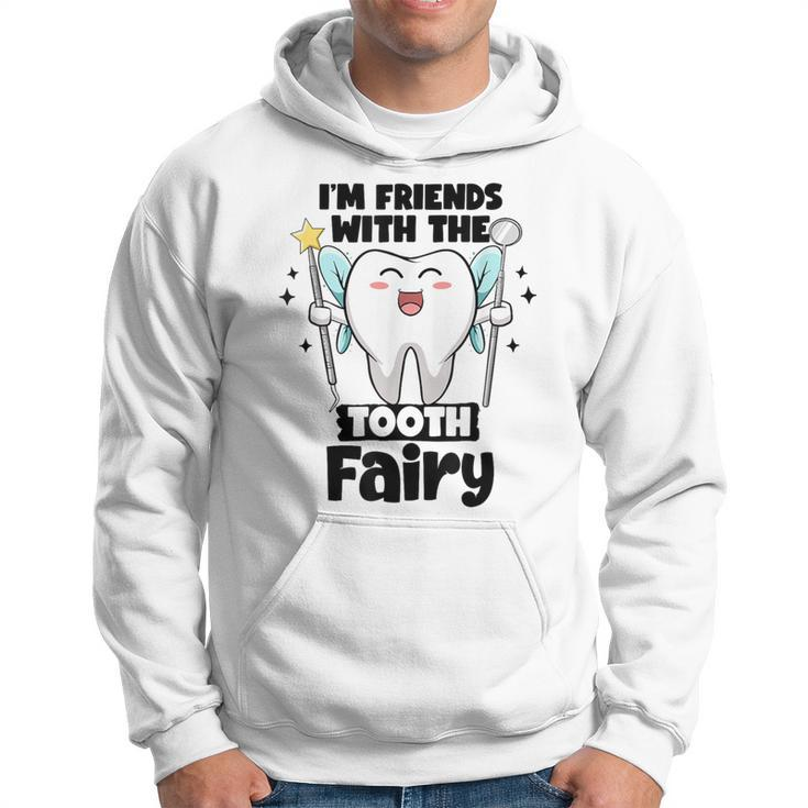 I'm Friends With The Tooth Fairy Dental Pediatric Dentist Hoodie