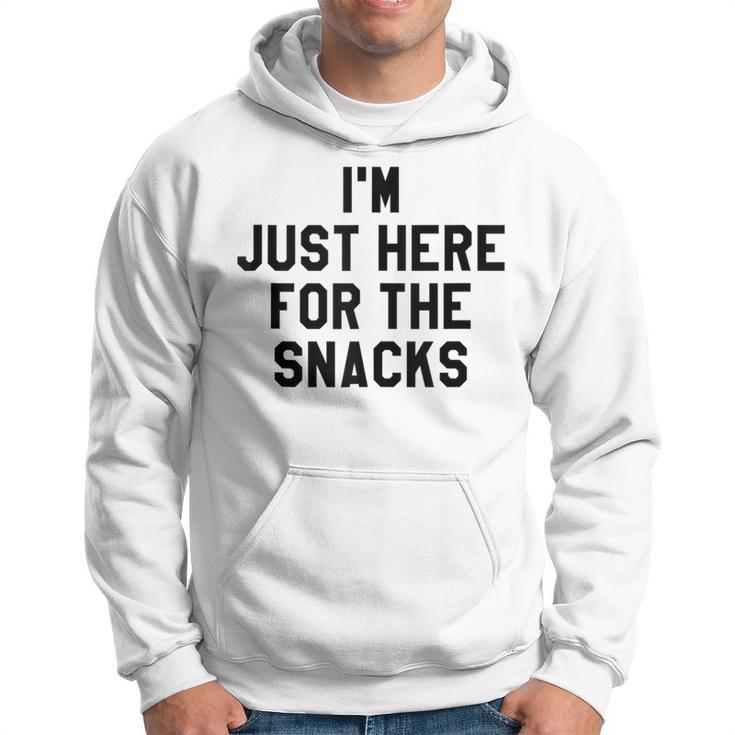 I'm Just Here For The Snacks I Travel Food Lover Hoodie