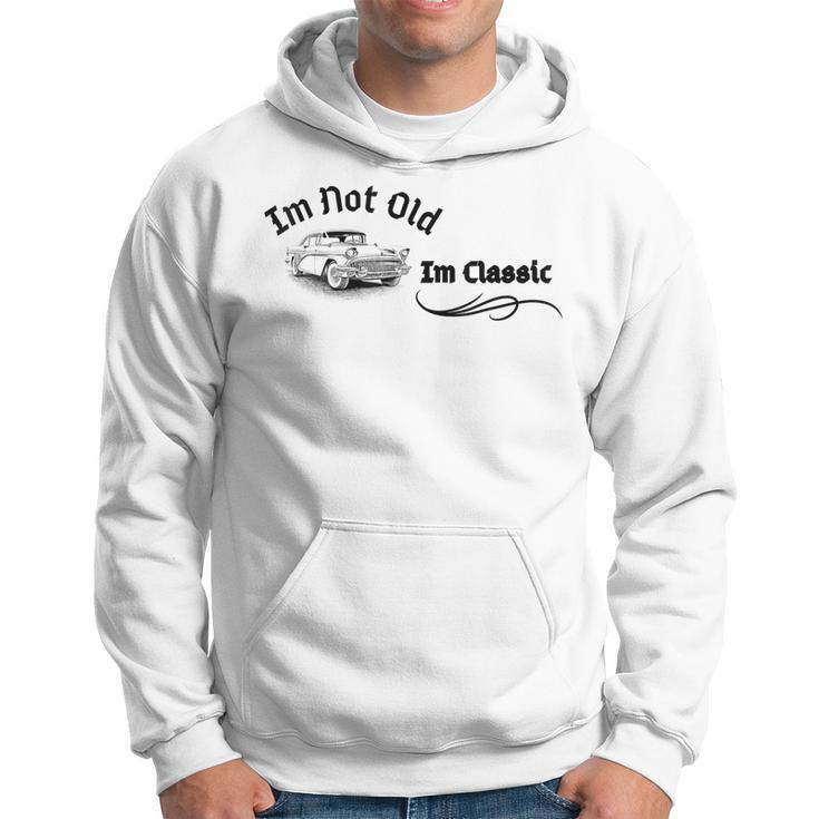 I'm Not Old I'm Classic Car Graphic Cool Retro Vintage Hoodie