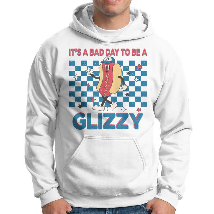 It’S A Bad Day To Be A Glizzy 4Th Of July Hoodie