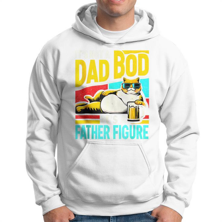It's Not A Dad Bod It's A Father Figure Cat Dad Father's Day Hoodie