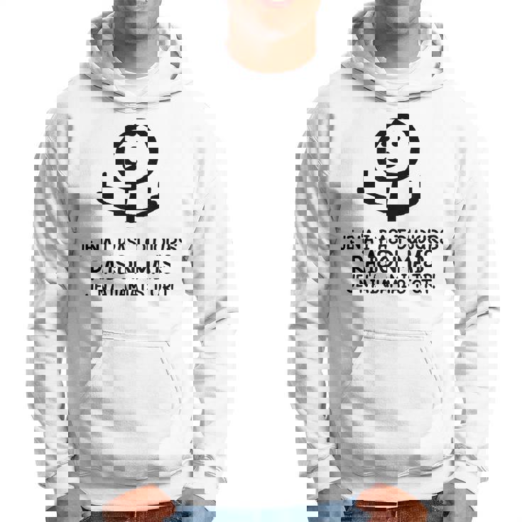 Je N'ai Pas Toujours Raison Mais Je N'ai Jamais Tort Sweat à capuche