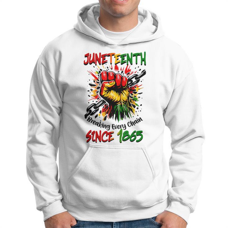 Junenth Breaking Every Chain Since 1865 Black History Hoodie