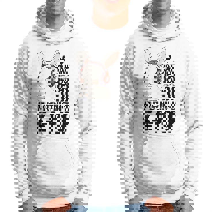 Kpop Merch Cute Bunny Can't Hear You I'm Listening K-Pop Hoodie