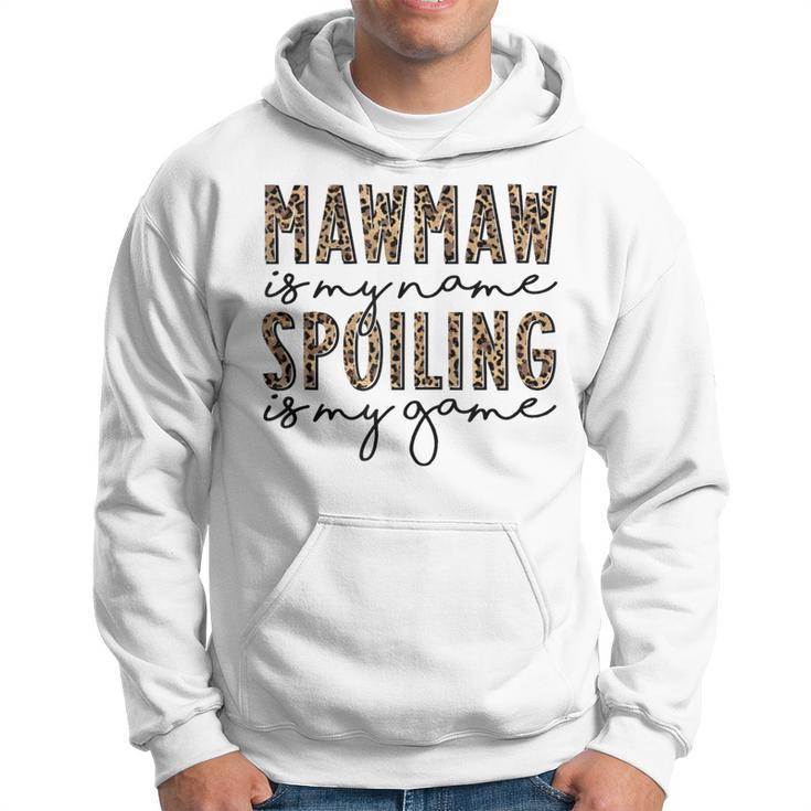 Leopard Mawmaw Is My Name Spoiling Is My Game Mawmaw Life Hoodie