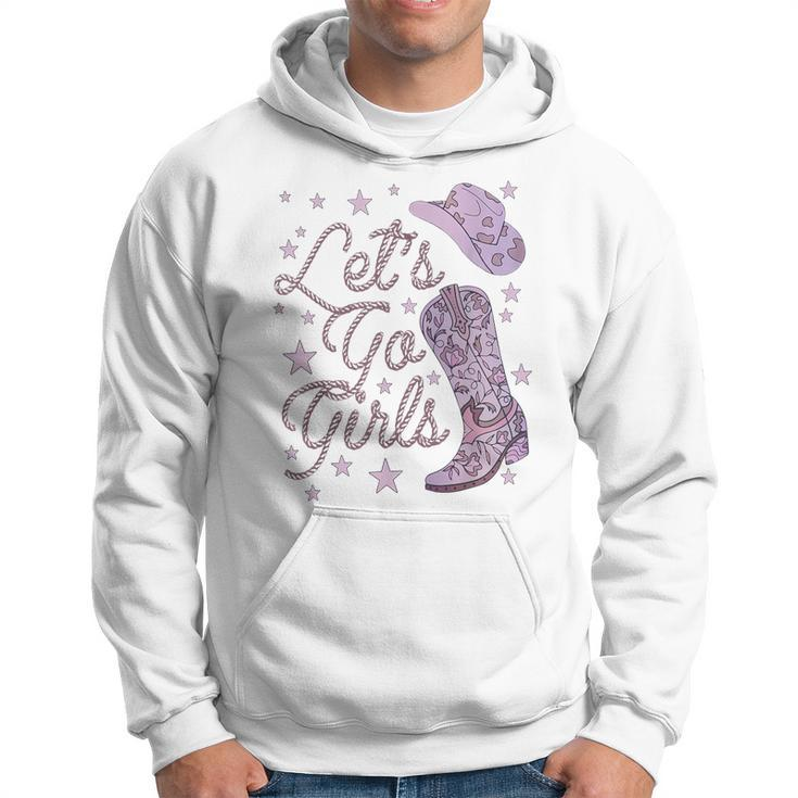 Let's Go Girls Cowgirl Hat Cowboy Boots Bachelorette Party Hoodie