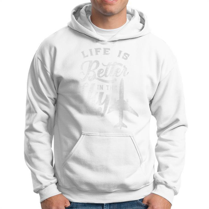Life Is Better In The Sky Pilot Airplane Plane Aviator Hoodie