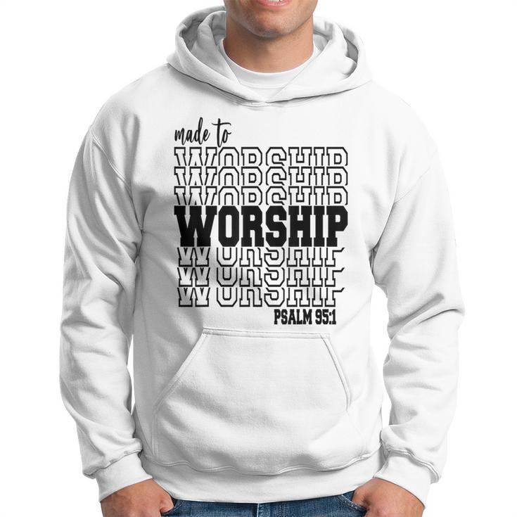 Made To Worship Hoodie