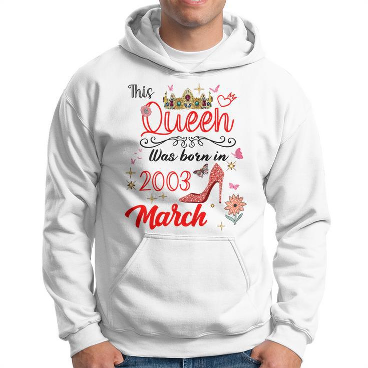 March 2003 Birthday This Queen Was Born In March 2003 Hoodie