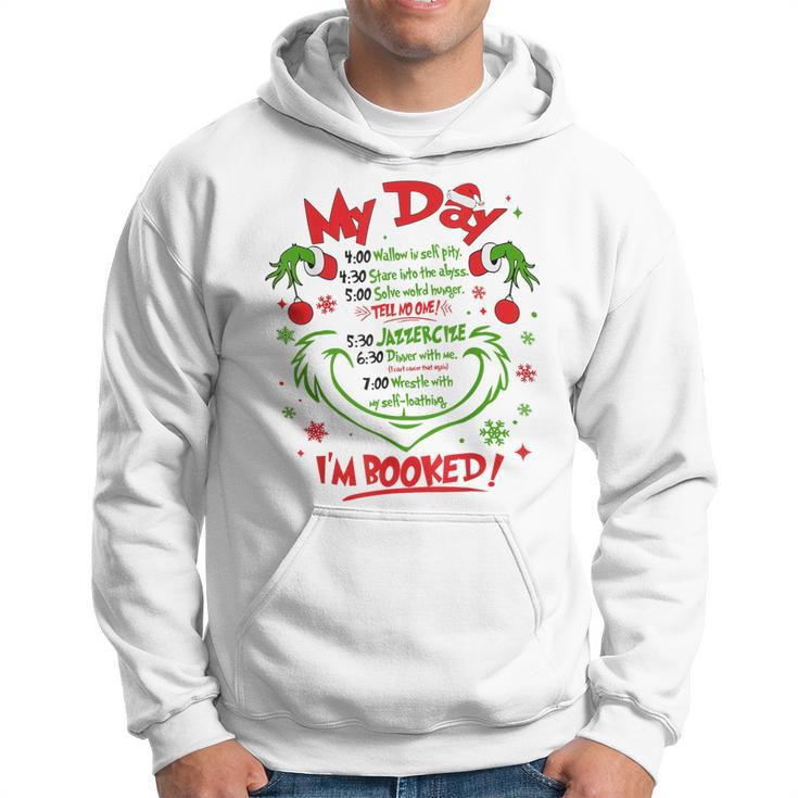 Merry Christmas My Day Schedule I’M Booked Christmas Hoodie