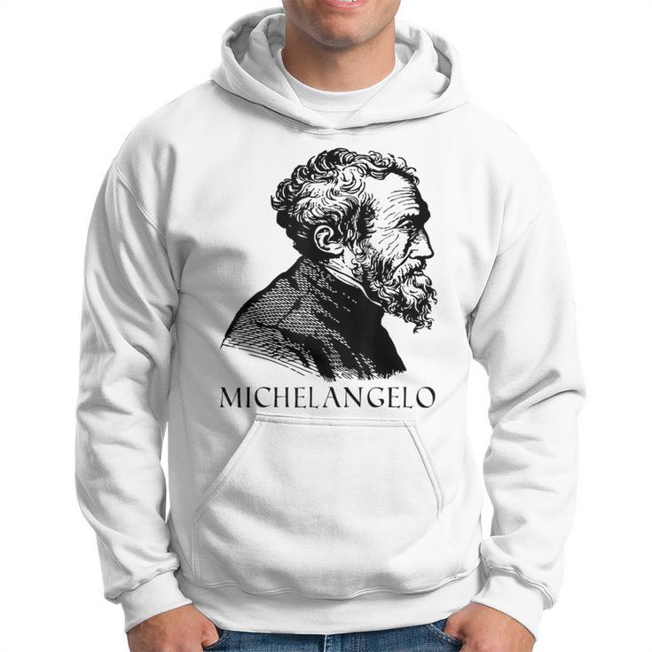 Michelangelo Italian Sculptor Painter Architect Hoodie