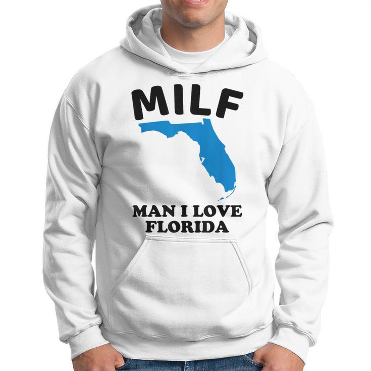 Milf Man I Love Florida Miami United States Tampa Hoodie