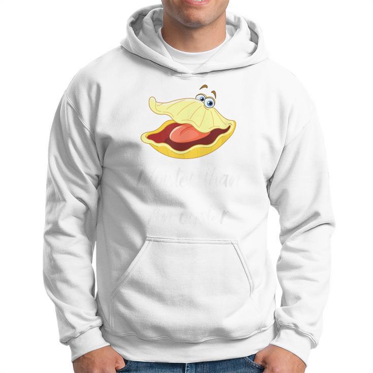 Moister Than An Oyster Cartoon Pun Hoodie