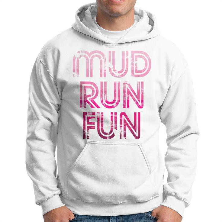 Mud Run Fun Mudder Pink Trail Running And Mudding Hoodie