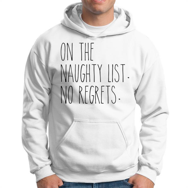 On The Naughty List No Regrets For The Holidays Hoodie