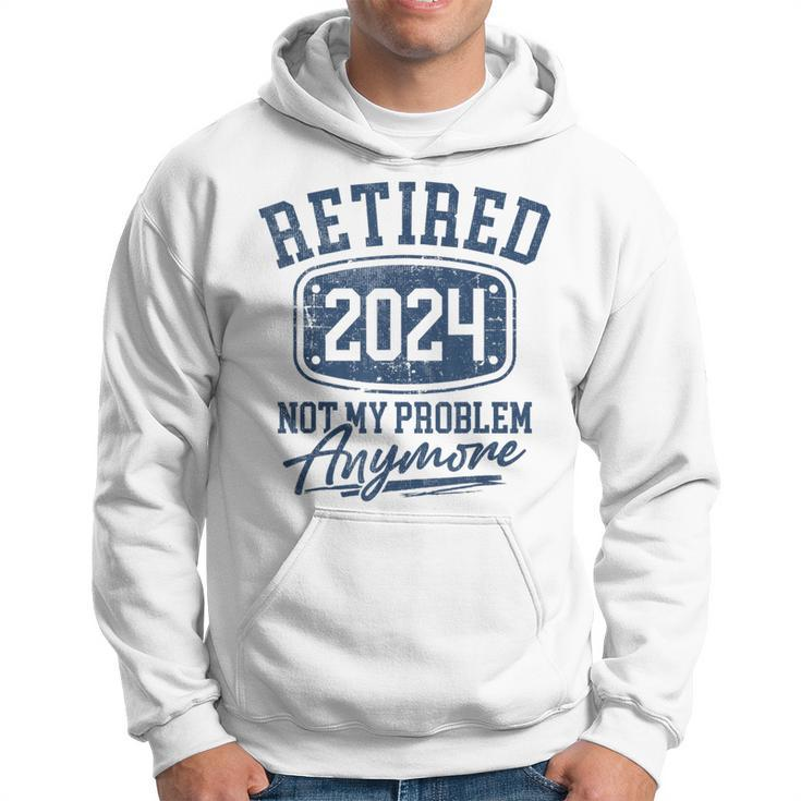 Not My Problem Anymore Retirement Womens Hoodie