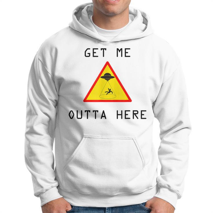 Get Me Outta Here Ufo Sci-Fi Hoodie