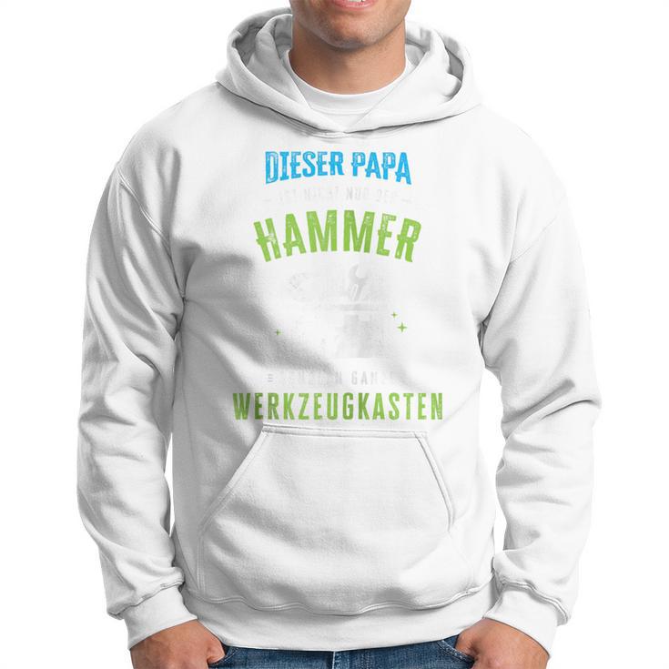 Papa Ist Nicht Nur Der Hammer Sondern Ganze Werkzeugkasten Kapuzenjacke Kapuzenpullover