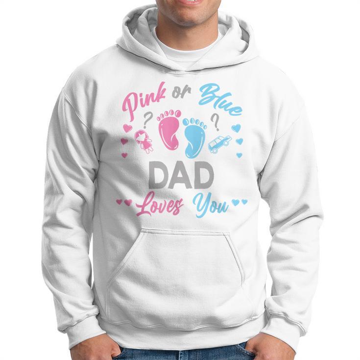 Pink Or Blue Dad Loves You Gender Reveal Hoodie