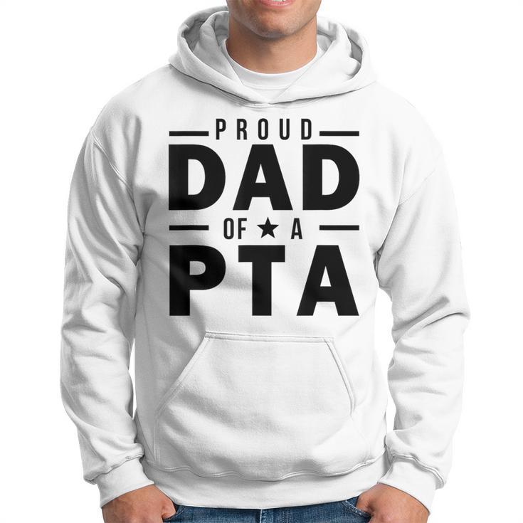 Proud Dad Of A Pta Fahter Of A Physical Therapy Assistant Hoodie