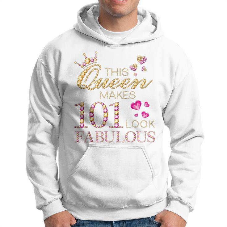 This Queen Makes 101 Look Fabulous 101 Years Old 101St Bday Hoodie
