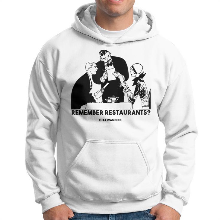 Remember Restaurants And Reminiscing About The Good Old Days Hoodie