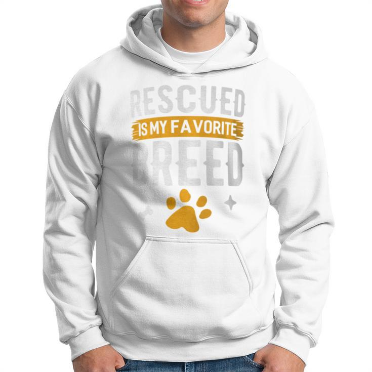 Rescued Is My Favorite Breed Animal Rescue Foster Hoodie