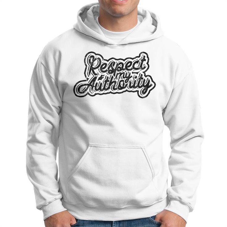 Respect My Authority Mindfulness Respect And Equality Hoodie