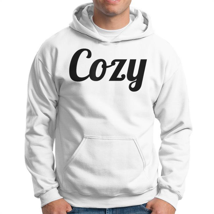 That Says The Word Cozy With Phrase On It Hoodie