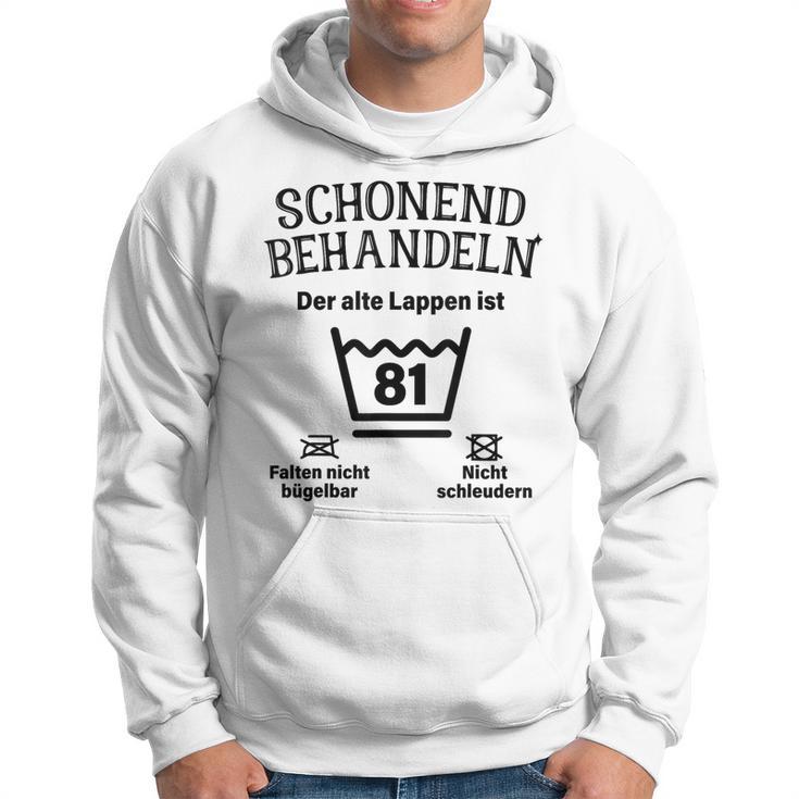 Schonend Treateln 81St Birthday Der Alte Lappen Ist 81 Kapuzenpullover