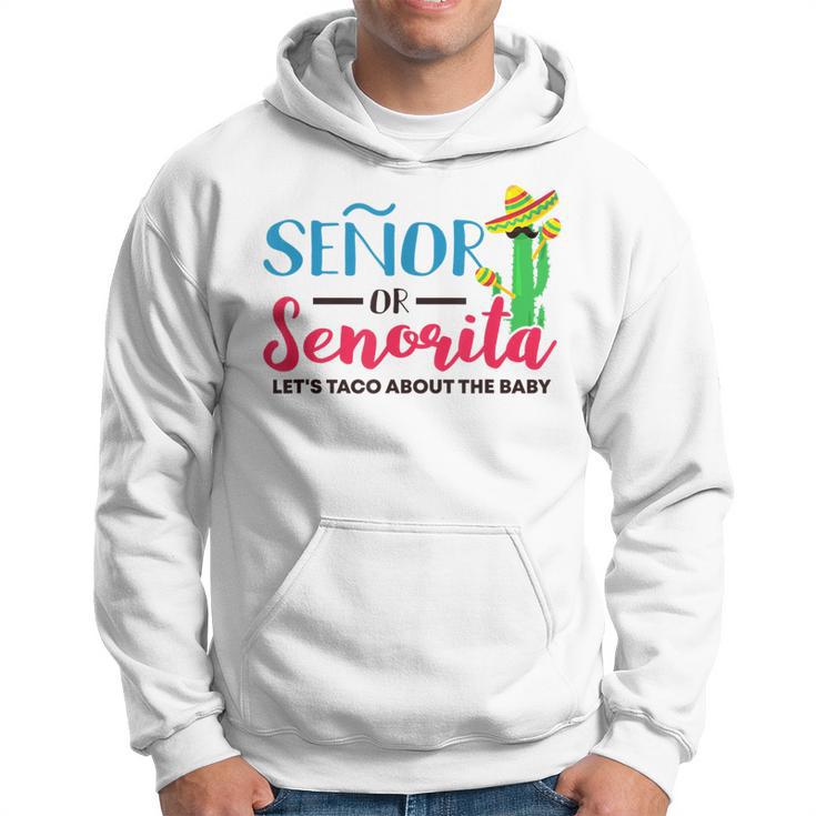 Senor Or Senorita Mexican Gender Reveal Baby Shower Hoodie