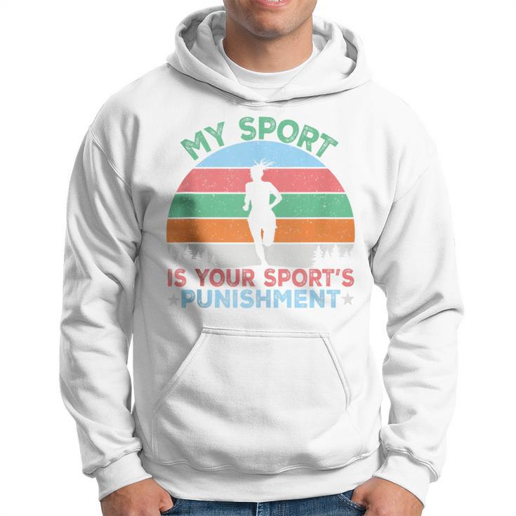 My Sports Is Your Sports Punishment Vintage Athlete Runners Hoodie