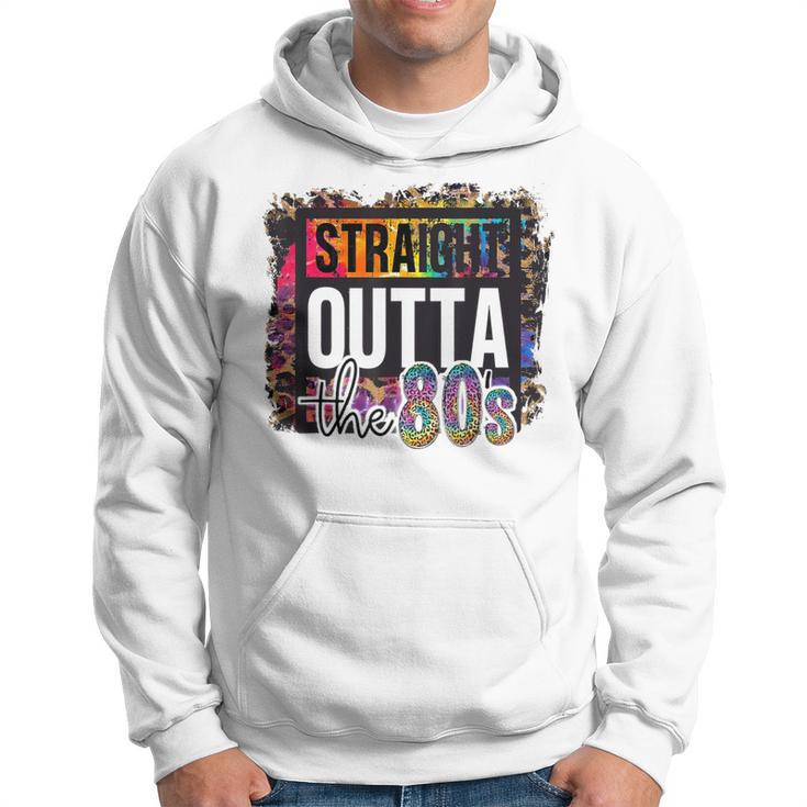 Straight Outta The 80S I Love The 80'S Totally Rad Eighties Hoodie