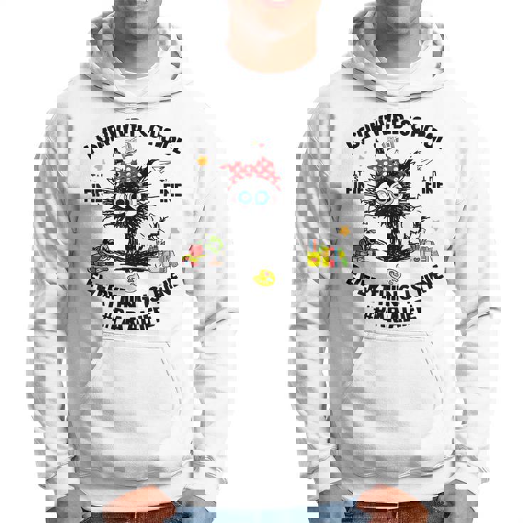 I Survived School Para Life Everything Is Fine Cat Hoodie