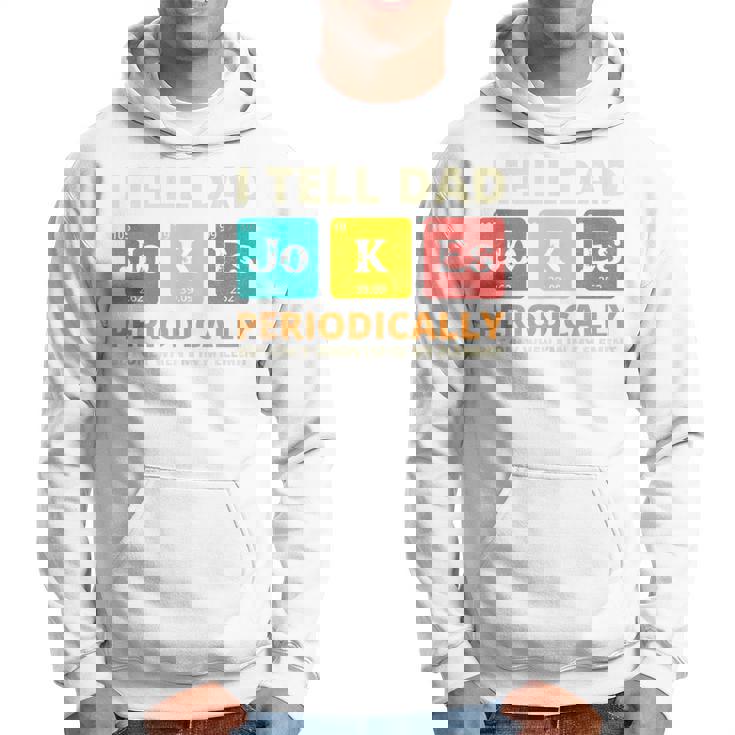 I Tell Dad Jokes Periodically Element Vintage Father’S Day Hoodie